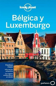 Lonely Planet Belgica y Luxemburgo by Lonely Planet, Mark Elliott, 9788408118152