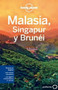 Lonely Planet Malasia, Singapur y Brunei by Lonely Planet, Simon Richmond, Cristian Bonetto, Celeste Brash, Joshua Samuel Brown, Austin Bush, Adam Karlin, Shawn Low, Daniel Robinson, 9788408119005