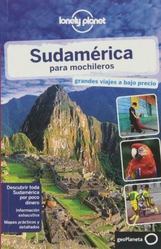 Lonely Planet Sudamerica para Mochileros by Lonely Planet, Regis St Louis, Sandra Bao, Greg Benchwick, Alex Egerton, Bridget Gleeson, Beth Kohn, Carolyn McCarthy, Kevin Raub, Lucas Vidgen, 9788408119395
