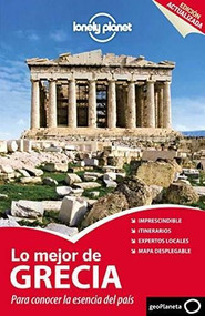 Lonely Planet Lo Mejor de Grecia by Lonely Planet, Korina Miller, Kate Armstrong, Alexis Averbuck, Michael S Clark, Chris Deliso, Des Hannigan, Victoria Kyriakopoulos, Andrea Schulte-Peevers, Richard Waters, 9788408132110