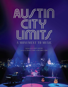 Austin City Limits (A Monument to Music) by Tracey Laird, Scott Newton, 9781608874965