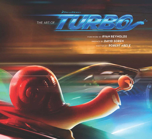 The Art of Turbo by Robert Abele, David Soren, Ryan Reynolds, 9781608872121