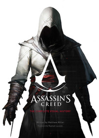 Assassin's Creed: The Complete Visual History by Matthew Miller, 9781608876006