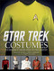 Star Trek: Costumes (Five decades of fashion from the Final Frontier) by Paula M. Block, 9781608875184