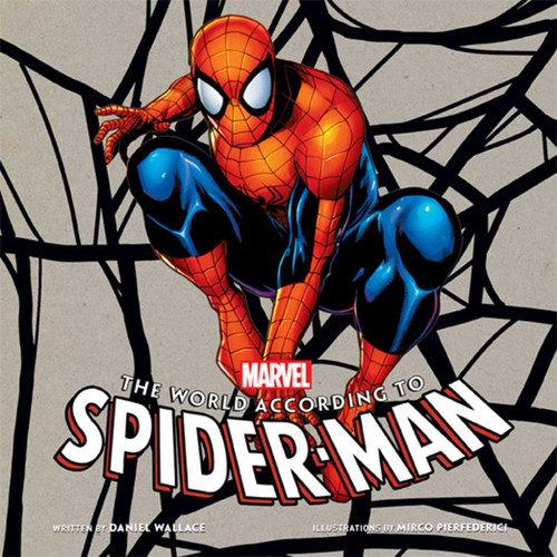 The World According to Spider-Man by Daniel Wallace, Mirco Pierfederici, 9781608873944