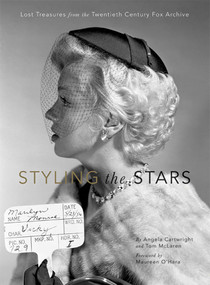 Styling the Stars (Lost Treasures from the Twentieth Century Fox Archive) by Angela Cartwright, Maureen O'Hara, Tom McLaren, 9781608872572