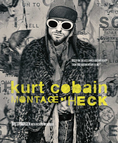 Kurt Cobain (Montage of Heck) by Brett Morgen, Richard Bienstock, 9781608875498