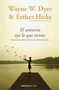 El Universo oye lo que sientes / Co-Creating at Its Best: A Conversation Between Master Teachers (Spanish Edition) by Wayne W. Dyer, Esther Hicks, 9788466332767