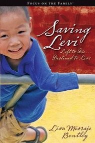 Saving Levi (Left to Die . . . Destined to Live) by Lisa Misraje Bentley, 9781589974494