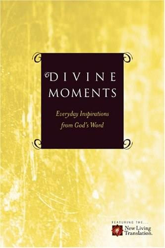 Divine Moments (Everyday Inspiration from God's Word) (Miniature Edition) by Ronald A. Beers, Amy E. Mason, 9781414312255