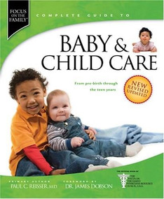 Baby & Child Care (From Pre-Birth through the Teen Years) by Paul C. Reisser, James C. Dobson, 9781414313054