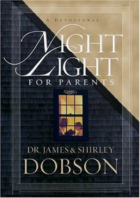 Night Light for Parents (A Devotional) by James C. Dobson, Shirley Dobson, 9781414317519