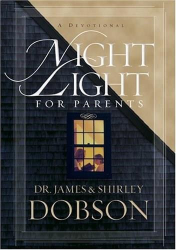 Night Light for Parents (A Devotional) by James C. Dobson, Shirley Dobson, 9781414317519