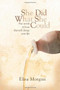 She Did What She Could (SDWSC) (Five Words of Jesus That Will Change Your Life) by Elisa Morgan, 9781414333786