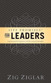 Life Promises for Leaders (Inspirational Scriptures and Devotional Thoughts) by Zig Ziglar, Dwight "Ike" Reighard, 9781414364629