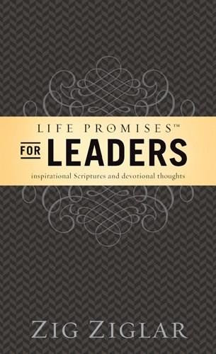 Life Promises for Leaders (Inspirational Scriptures and Devotional Thoughts) by Zig Ziglar, Dwight "Ike" Reighard, 9781414364629