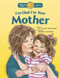 I'm Glad I'm Your Mother by Bill Horlacher, Kathy Horlacher, Meredith Johnson, 9781414392929