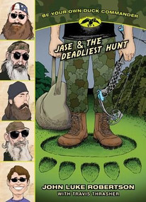 Jase & the Deadliest Hunt by John Luke Robertson, Travis Thrasher, 9781414398167