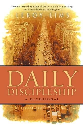 Daily Discipleship (A Devotional) by LeRoy Eims, 9781576830970