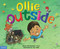 Ollie Outside (Screen-Free Fun) by Michael Oberschneider, Guy Wolek, 9781631980688