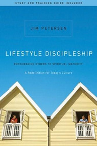 Lifestyle Discipleship (Encouraging Others to Spiritual Maturity) by Jim Petersen, 9781600062117