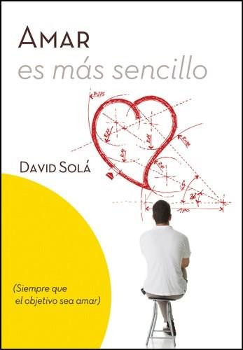 Amar es más sencillo by David Solá, 9781496401021