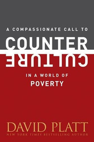 A Compassionate Call to Counter Culture in a World of Poverty (Miniature Edition) by David Platt, 9781496404992