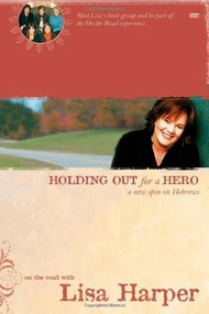 Holding Out for a Hero (A New Spin on Hebrews) by Lisa Harper, 9781414302768