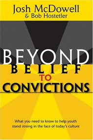 Beyond Belief to Convictions by Josh D. McDowell, Bob Hostetler, David H. Bellis, 9780842374095