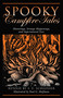 Spooky Campfire Tales (Hauntings, Strange Happenings, And Supernatural Lore) by S. E. Schlosser, Paul G. Hoffman, 9780762744763