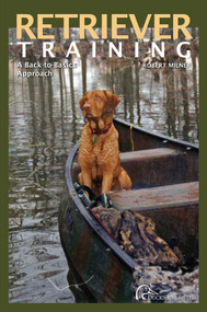 Retriever Training (A Back-To-Basics Approach) by Robert Milner, 9781932052251