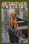 Retriever Training (A Back-To-Basics Approach) by Robert Milner, 9781932052251