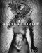 Aquatique by Brian Oglesbee, Lesley Brill, 9781933784175
