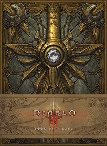 Diablo III: Book of Tyrael by . Blizzard Entertainment, 9781608872794