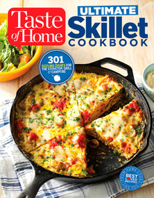 Taste of Home Ultimate Skillet Cookbook (From cast-iron classics to speedy stovetop suppers turn here for 325 sensational skillet recipes) by Editors at Taste of Home, 9781617655517