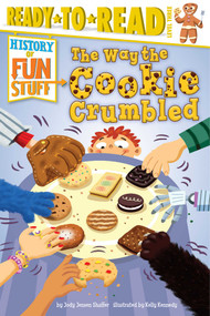 The Way the Cookie Crumbled (Ready-to-Read Level 3) - 9781481461818 by Jody Jensen Shaffer, Kelly Kennedy, 9781481461818