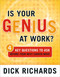 Is Your Genius at Work? (4 Key Questions to Ask Before Your Next Career Move) by Dick Richards, 9780891061946