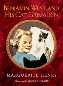 Benjamin West and His Cat Grimalkin - 9781481403955 by Marguerite Henry, Wesley Dennis, 9781481403955