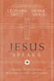 Jesus Speaks (Learning to Recognize and Respond to the Lord's Voice) by Leonard Sweet, Frank Viola, 9780718032203
