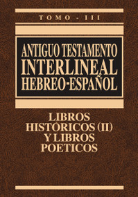 Antiguo Testamento interlineal Hebreo-Español Vol. 3 (Libros históricos 2 y libros poéticos) (Spanish Edition) by Zondervan, 9788476459515