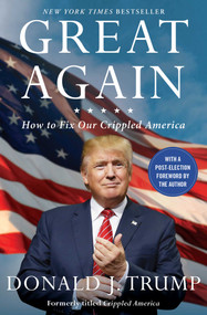 Great Again (How to Fix Our Crippled America) by Donald J. Trump, 9781501138003