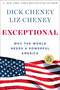 Exceptional (Why the World Needs a Powerful America) by Dick Cheney, Liz Cheney, 9781501115431