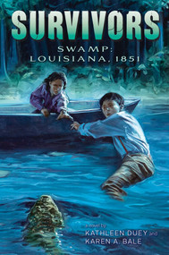 Swamp (Louisiana, 1851) - 9781481427845 by Kathleen Duey, Karen A. Bale, 9781481427845