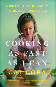 Cooking as Fast as I Can (A Chef's Story of Family, Food, and Forgiveness) by Cat Cora, 9781476766157