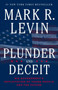 Plunder and Deceit (Big Government's Exploitation of Young People and the Future) by Mark R. Levin, 9781451606331