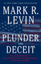 Plunder and Deceit (Big Government's Exploitation of Young People and the Future) by Mark R. Levin, 9781451606331