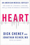 Heart (An American Medical Odyssey) by Dick Cheney, Jonathan Reiner, 9781476725406