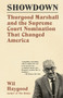 Showdown (Thurgood Marshall and the Supreme Court Nomination That Changed America) - 9780307947376 by Wil Haygood, 9780307947376