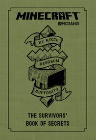Minecraft: The Survivors' Book of Secrets (An Official Mojang Book) by Mojang AB, The Official Minecraft Team, 9780399593208