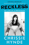Reckless (My Life as a Pretender) by Chrissie Hynde, 9781101912232